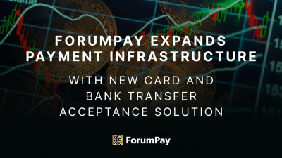 ForumPay Expands Payment Infrastructure with New Card and Bank Transfer Acceptance Solution